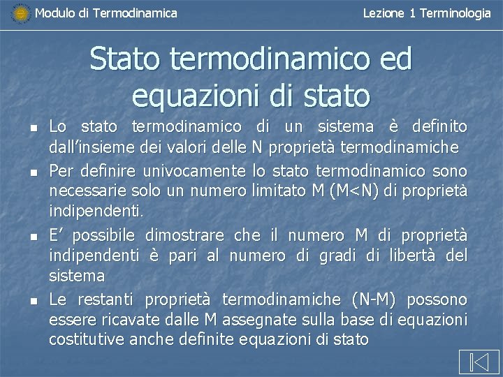 Modulo di Termodinamica Lezione 1 Terminologia Stato termodinamico ed equazioni di stato n n