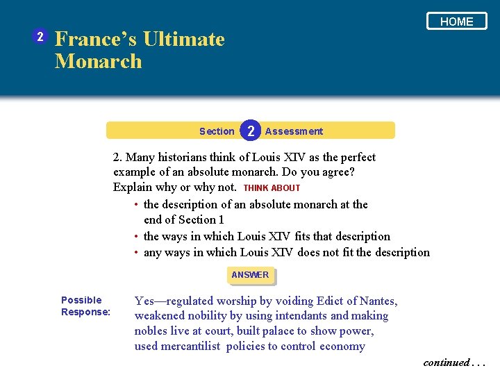 2 HOME France’s Ultimate Monarch Section 2 Assessment 2. Many historians think of Louis