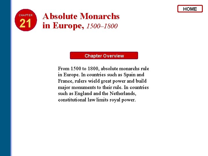 CHAPTER 21 Absolute Monarchs in Europe, 1500– 1800 Chapter Overview From 1500 to 1800,
