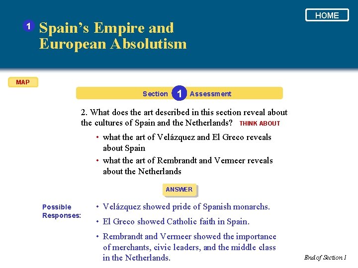 1 HOME Spain’s Empire and European Absolutism MAP Section 1 Assessment 2. What does