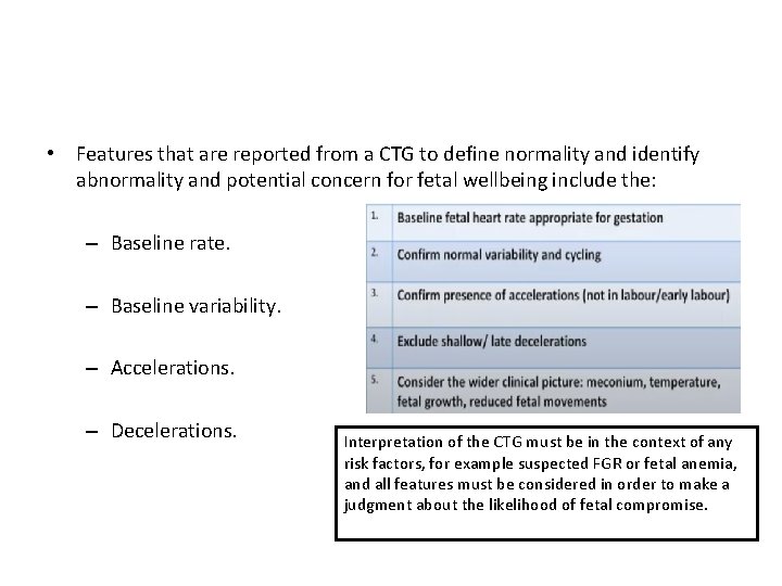  • Features that are reported from a CTG to define normality and identify