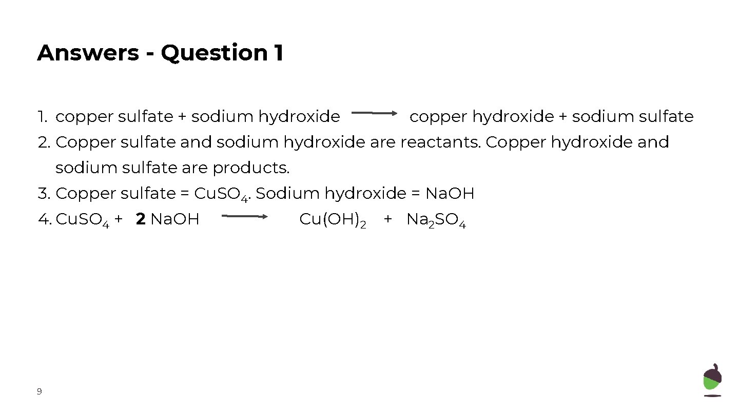 Answers - Question 1 1. copper sulfate + sodium hydroxide copper hydroxide + sodium