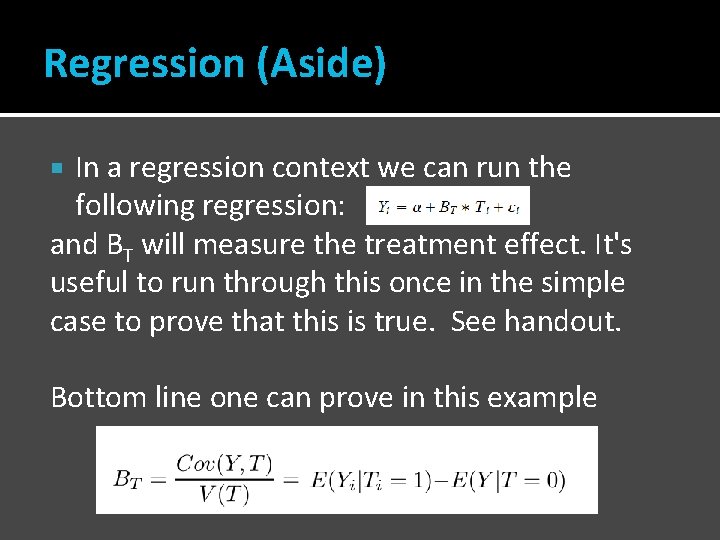 Regression (Aside) In a regression context we can run the following regression: and BT