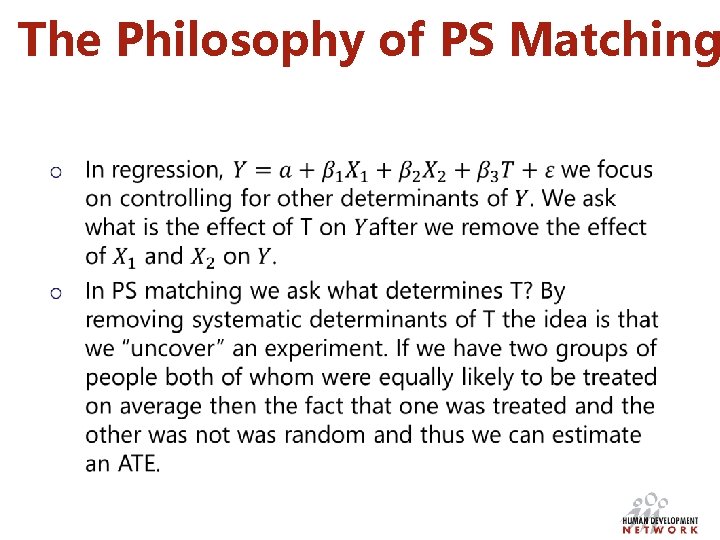 The Philosophy of PS Matching 