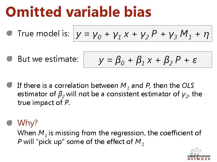 Omitted variable bias True model is: y = γ 0 + γ 1 x