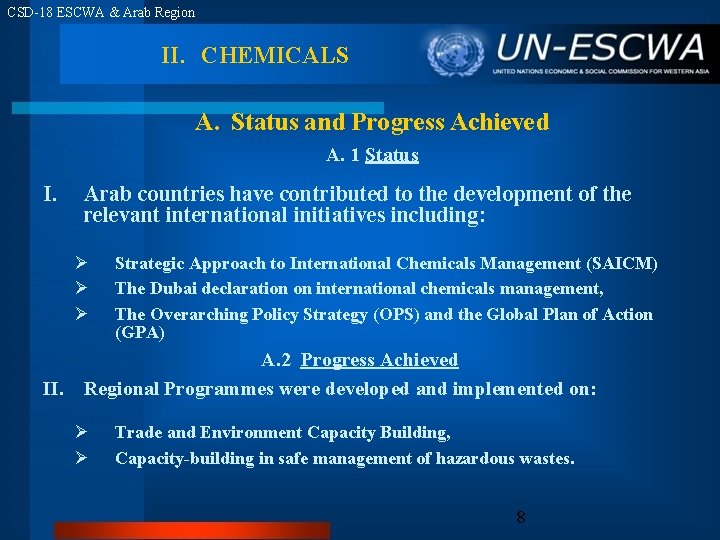 CSD-18 ESCWA & Arab Region II. CHEMICALS A. Status and Progress Achieved A. 1