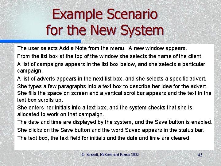 Example Scenario for the New System The user selects Add a Note from the