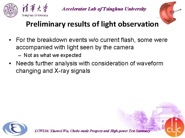 Accelerator Lab of Tsinghua University Preliminary results of light observation • For the breakdown