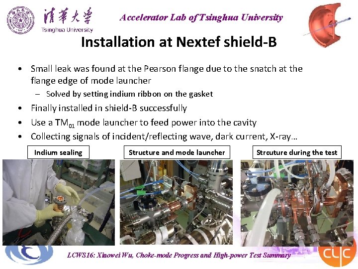 Accelerator Lab of Tsinghua University Installation at Nextef shield-B • Small leak was found