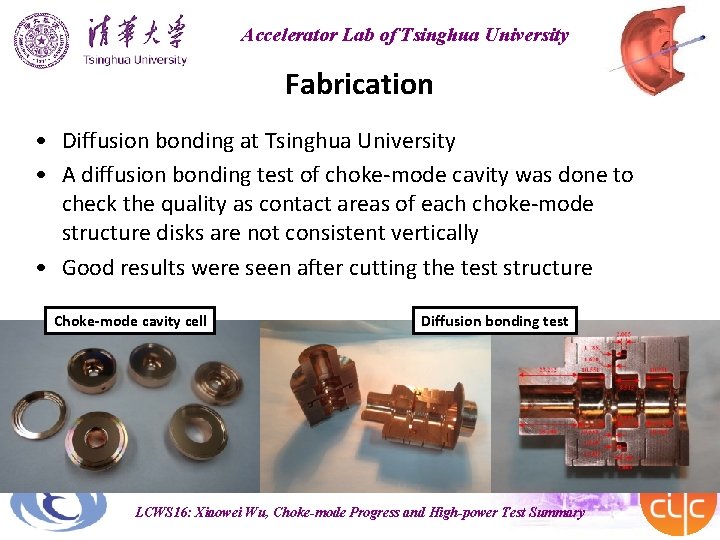 Accelerator Lab of Tsinghua University Fabrication • Diffusion bonding at Tsinghua University • A
