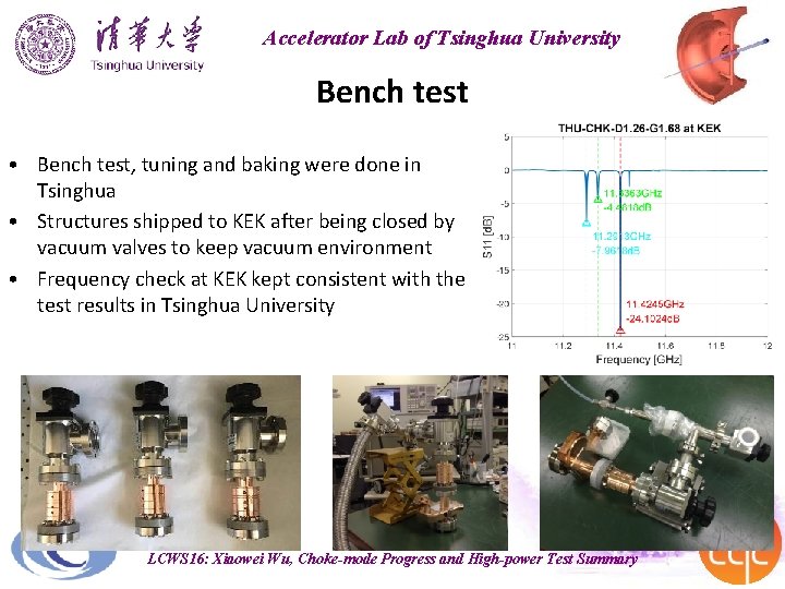 Accelerator Lab of Tsinghua University Bench test • Bench test, tuning and baking were