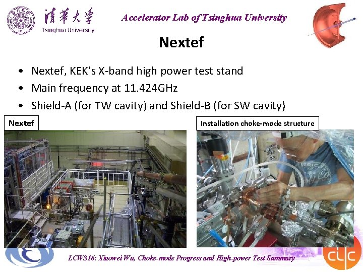 Accelerator Lab of Tsinghua University Nextef • Nextef, KEK’s X-band high power test stand