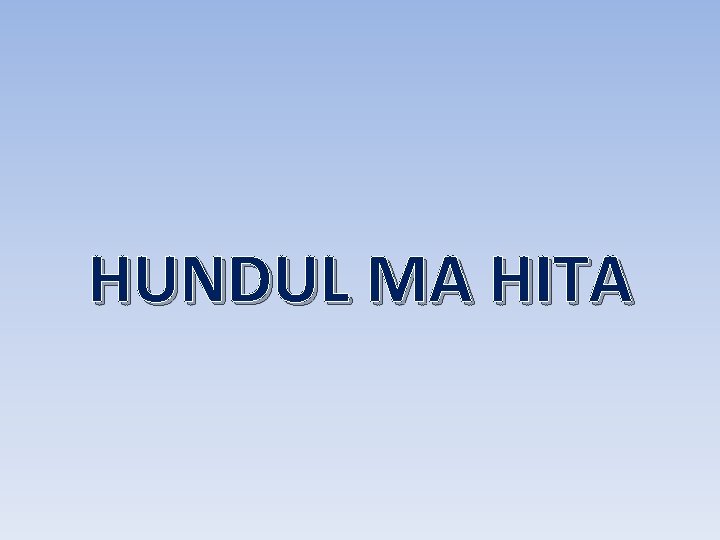 HUNDUL MA HITA 