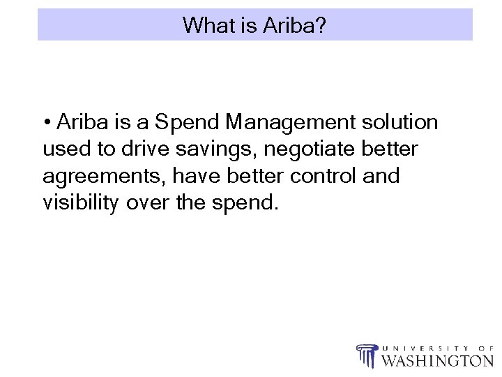 Ariba Agenda What is Ariba Ariba Spend Management