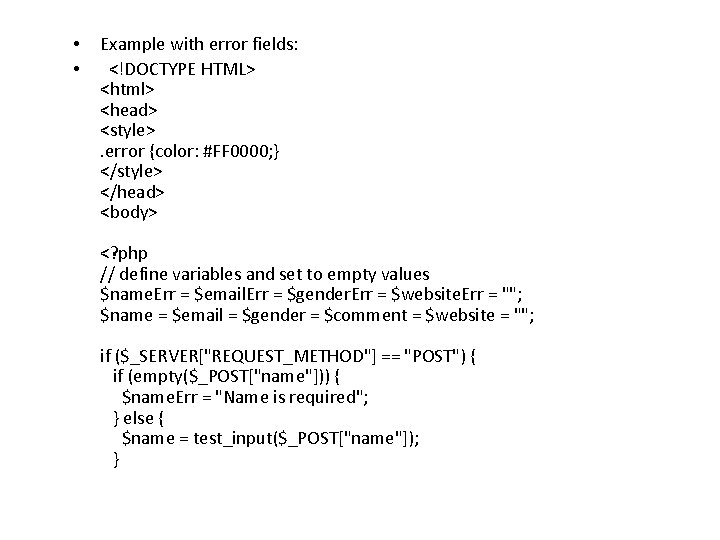  • • Example with error fields: <!DOCTYPE HTML> <html> <head> <style>. error {color: