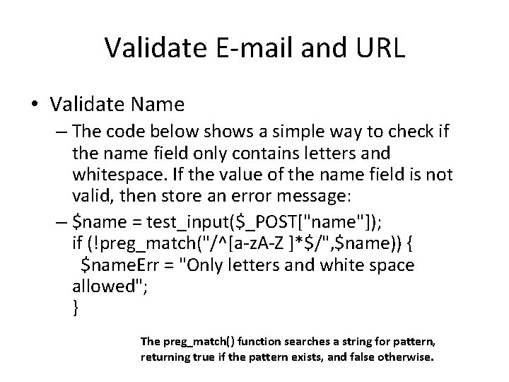 Validate E-mail and URL • Validate Name – The code below shows a simple