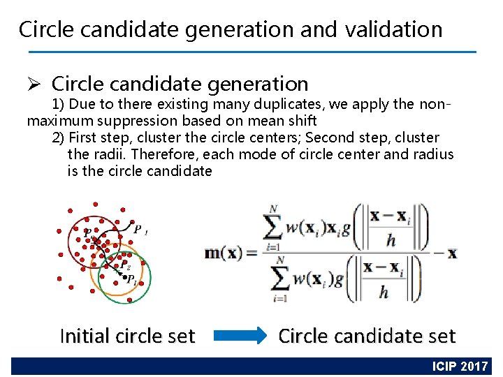 Circle candidate generation and validation Ø Circle candidate generation 1) Due to there existing
