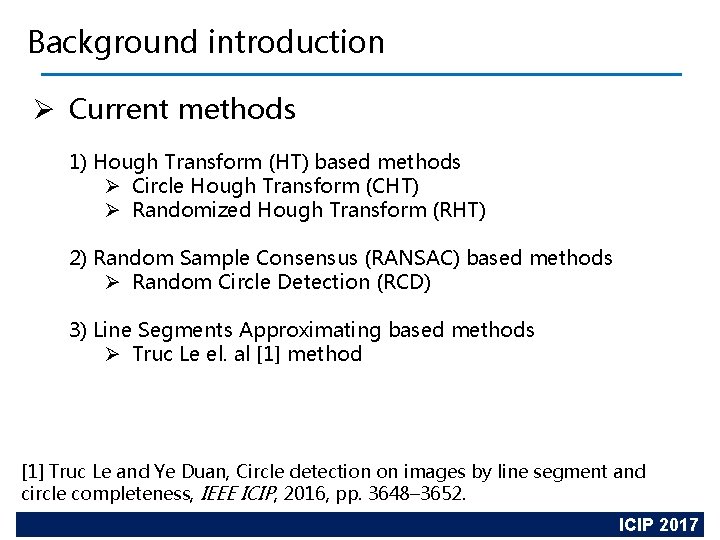 Background introduction Ø Current methods 1) Hough Transform (HT) based methods Ø Circle Hough