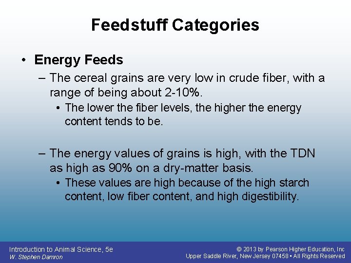 Feedstuff Categories • Energy Feeds – The cereal grains are very low in crude Feedstuff Categories • Energy Feeds – The cereal grains are very low in crude
