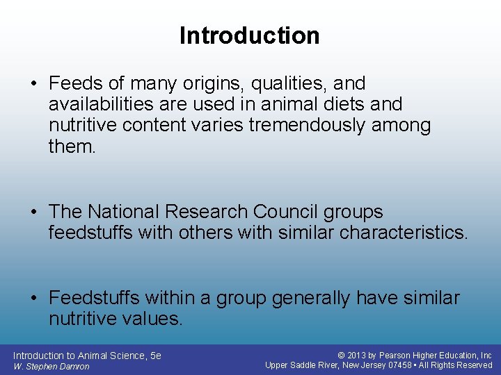 Introduction • Feeds of many origins, qualities, and availabilities are used in animal diets Introduction • Feeds of many origins, qualities, and availabilities are used in animal diets