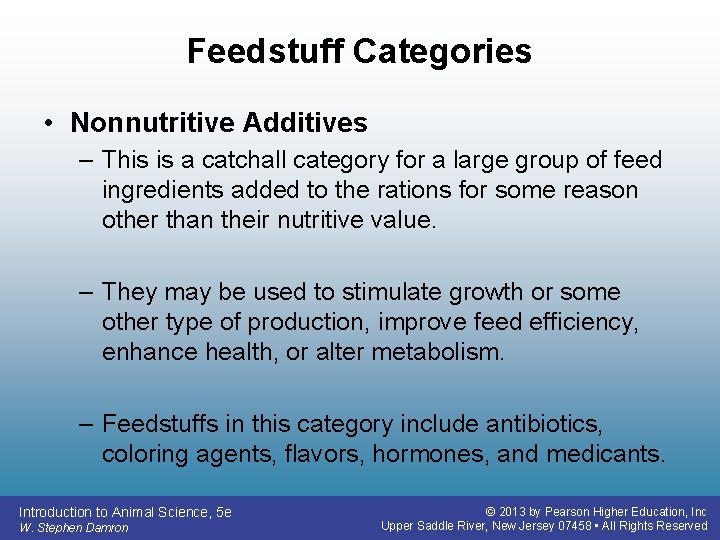 Feedstuff Categories • Nonnutritive Additives – This is a catchall category for a large Feedstuff Categories • Nonnutritive Additives – This is a catchall category for a large