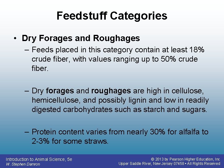 Feedstuff Categories • Dry Forages and Roughages – Feeds placed in this category contain Feedstuff Categories • Dry Forages and Roughages – Feeds placed in this category contain