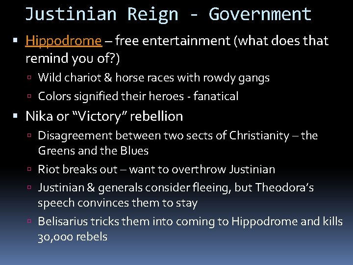Justinian Reign - Government Hippodrome – free entertainment (what does that remind you of?