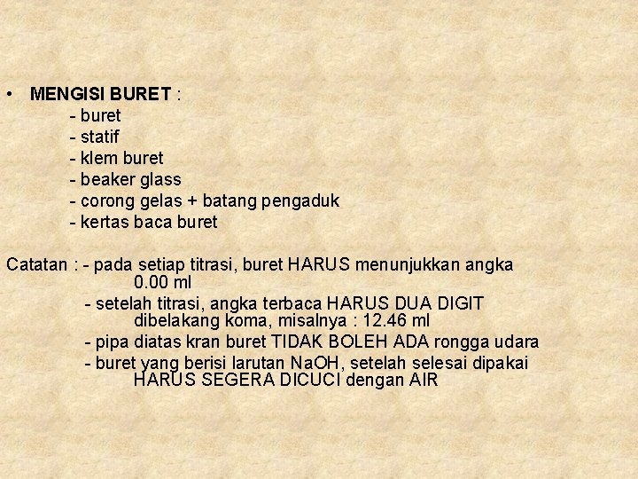  • MENGISI BURET : - buret - statif - klem buret - beaker