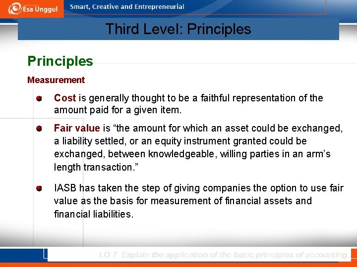 Third Level: Principles Measurement Cost is generally thought to be a faithful representation of