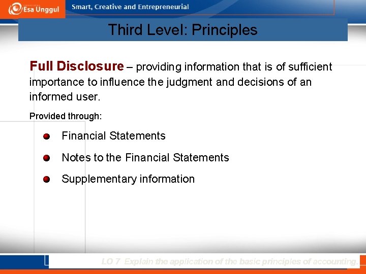 Third Level: Principles Full Disclosure – providing information that is of sufficient importance to