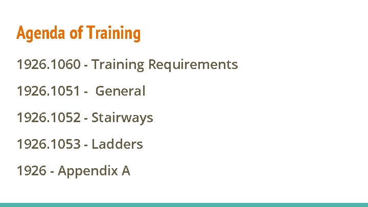 Agenda of Training 1926. 1060 - Training Requirements 1926. 1051 - General 1926. 1052