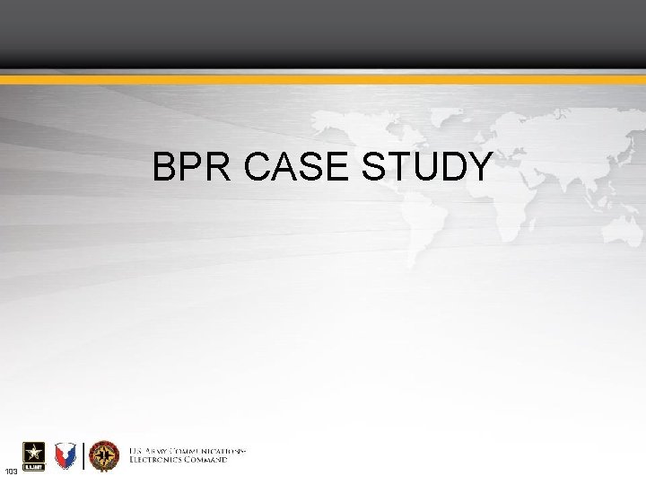 BPR CASE STUDY 103 