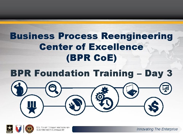 Business Process Reengineering Center of Excellence (BPR Co. E) BPR Foundation Training – Day