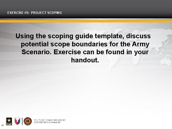 EXERCISE #5: PROJECT SCOPING Using the scoping guide template, discuss potential scope boundaries for