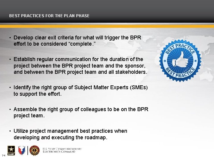 BEST PRACTICES FOR THE PLAN PHASE • Develop clear exit criteria for what will