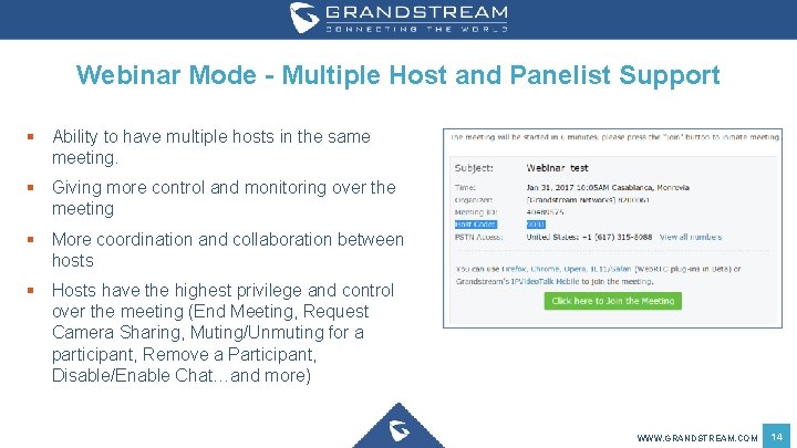 Webinar Mode - Multiple Host and Panelist Support § Ability to have multiple hosts