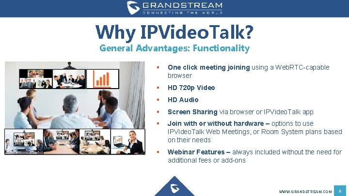 Why IPVideo. Talk? General Advantages: Functionality § One click meeting joining using a Web.