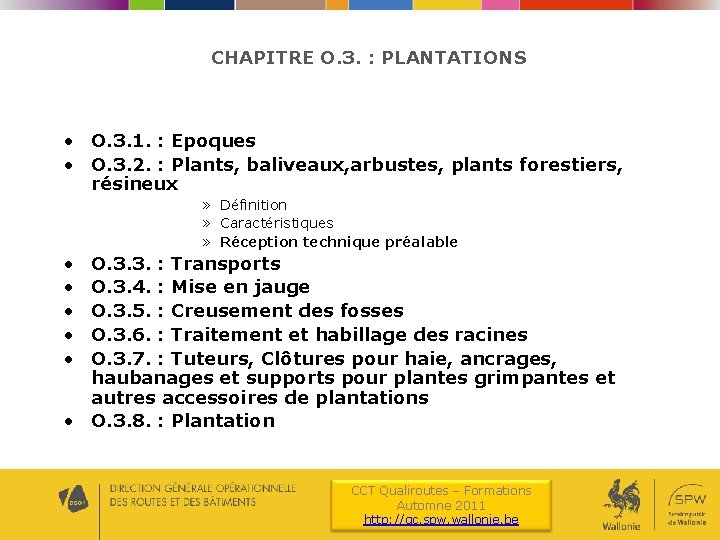 CHAPITRE O. 3. : PLANTATIONS • O. 3. 1. : Epoques • O. 3.