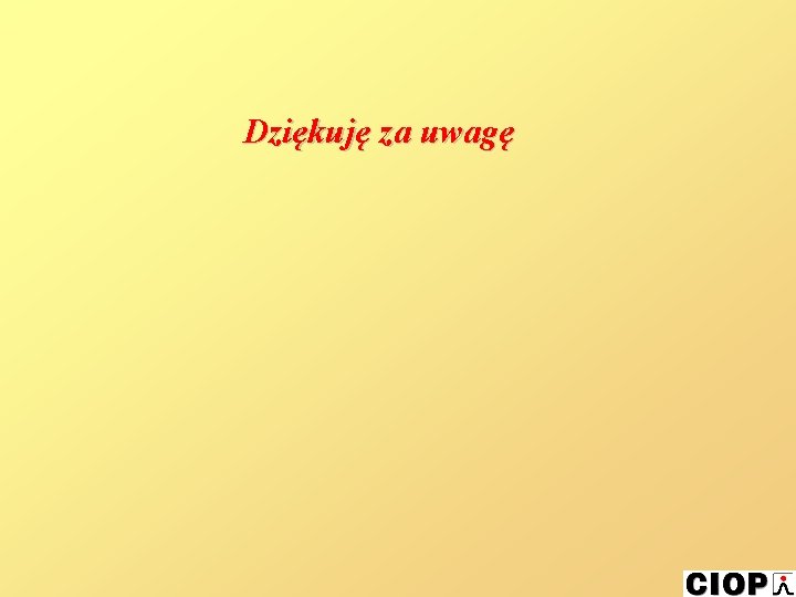 Dziękuję za uwagę 