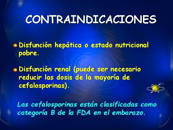CONTRAINDICACIONES Disfunción hepática o estado nutricional pobre. Disfunción renal (puede ser necesario reducir las