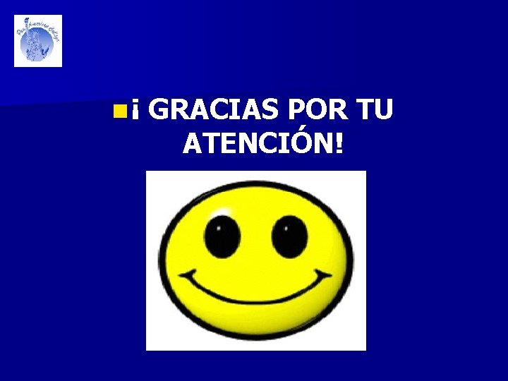 n¡ GRACIAS POR TU ATENCIÓN! 