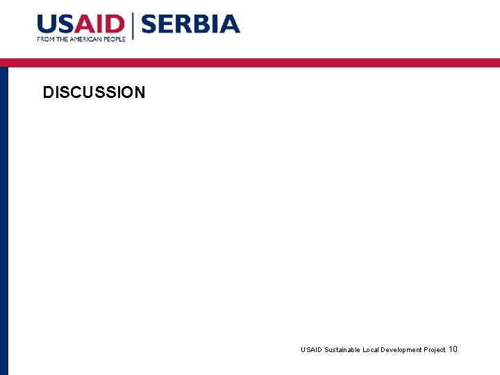 DISCUSSION USAID Sustainable Local Development Project 10 