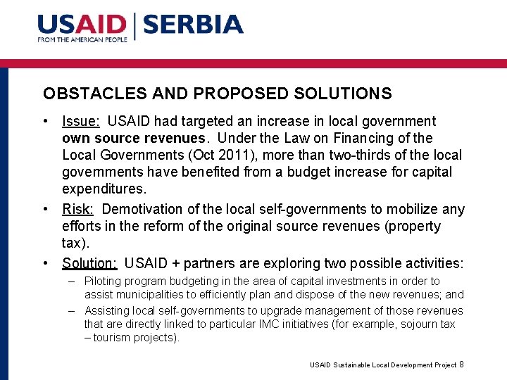 OBSTACLES AND PROPOSED SOLUTIONS • Issue: USAID had targeted an increase in local government