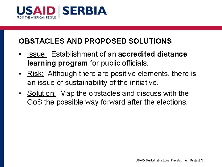 OBSTACLES AND PROPOSED SOLUTIONS • Issue: Establishment of an accredited distance learning program for