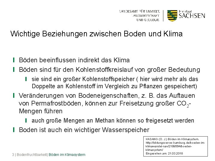 Wichtige Beziehungen zwischen Boden und Klima ❙ Böden beeinflussen indirekt das Klima ❙ Böden