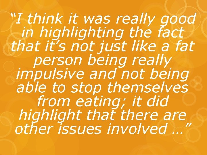 “I think it was really good in highlighting the fact that it’s not just
