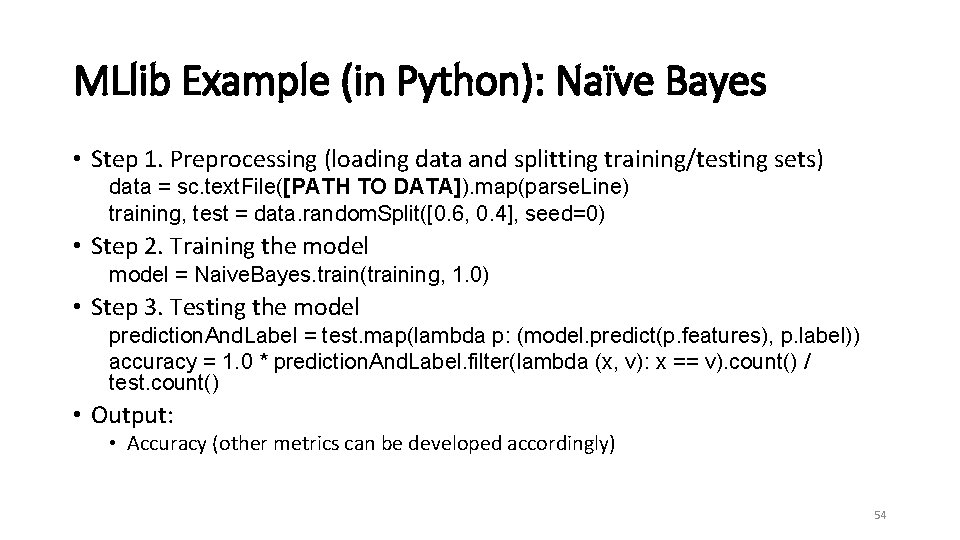 MLlib Example (in Python): Naïve Bayes • Step 1. Preprocessing (loading data and splitting