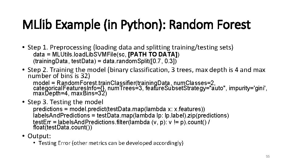MLlib Example (in Python): Random Forest • Step 1. Preprocessing (loading data and splitting