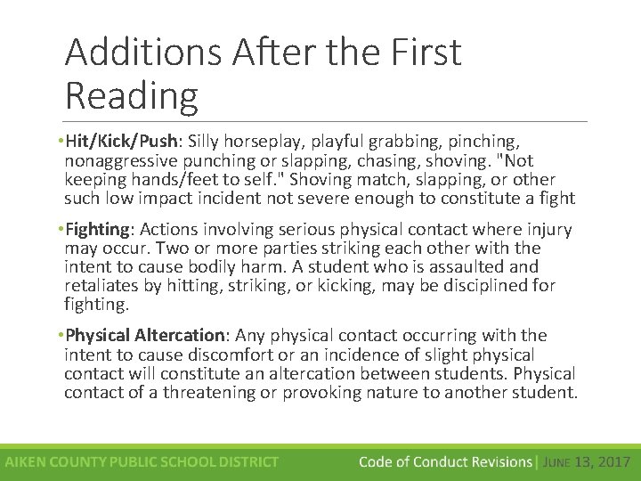 Additions After the First Reading • Hit/Kick/Push: Silly horseplay, playful grabbing, pinching, nonaggressive punching