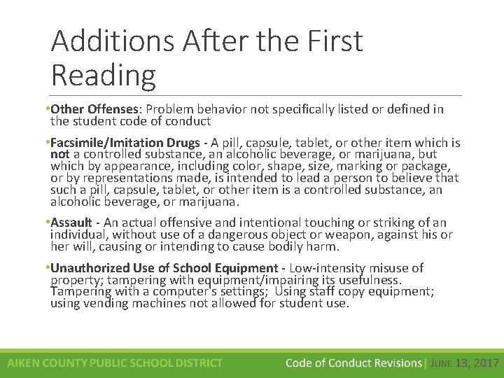 Additions After the First Reading • Other Offenses: Problem behavior not specifically listed or